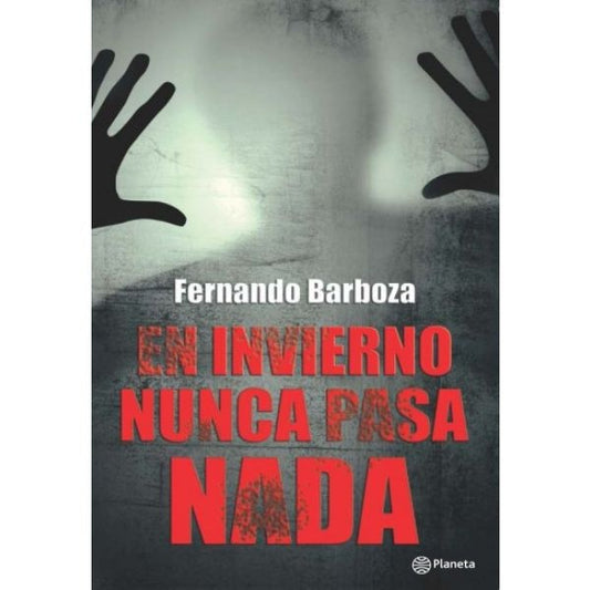 En invierno nunca pasa nada | FERNANDO BARBOZA