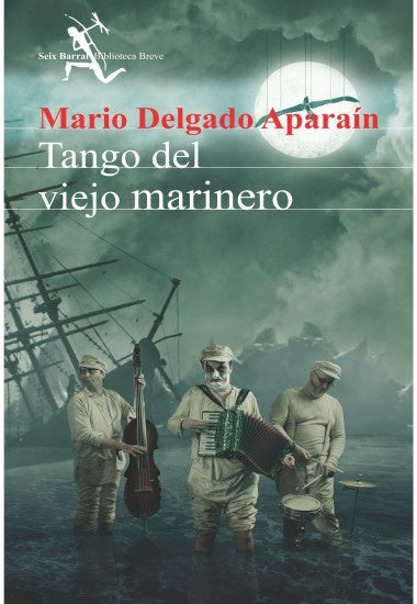 Tango del viejo marinero | Mario Delgado Aparaín
