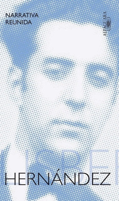 Narrativa reunida. Felisberto Hernández | Felisberto Hernández