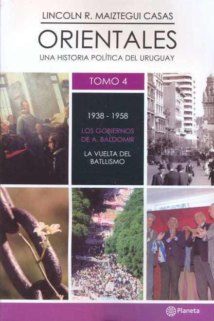 Orientales 4. De 1938  a 1958 | Lincoln Maiztegui Casas