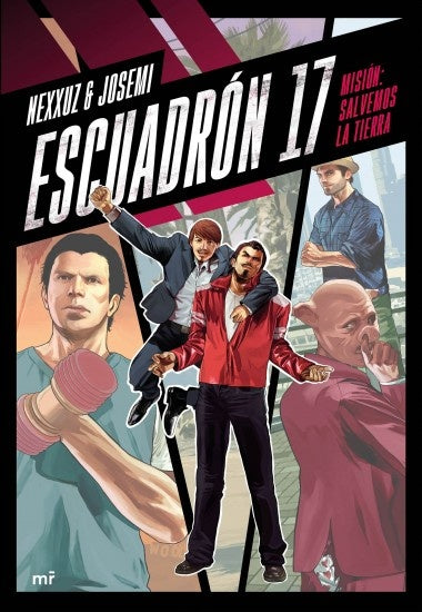 Escuadrón 17 Misión: Salvemos la tierra | Nexxuz, Josemi