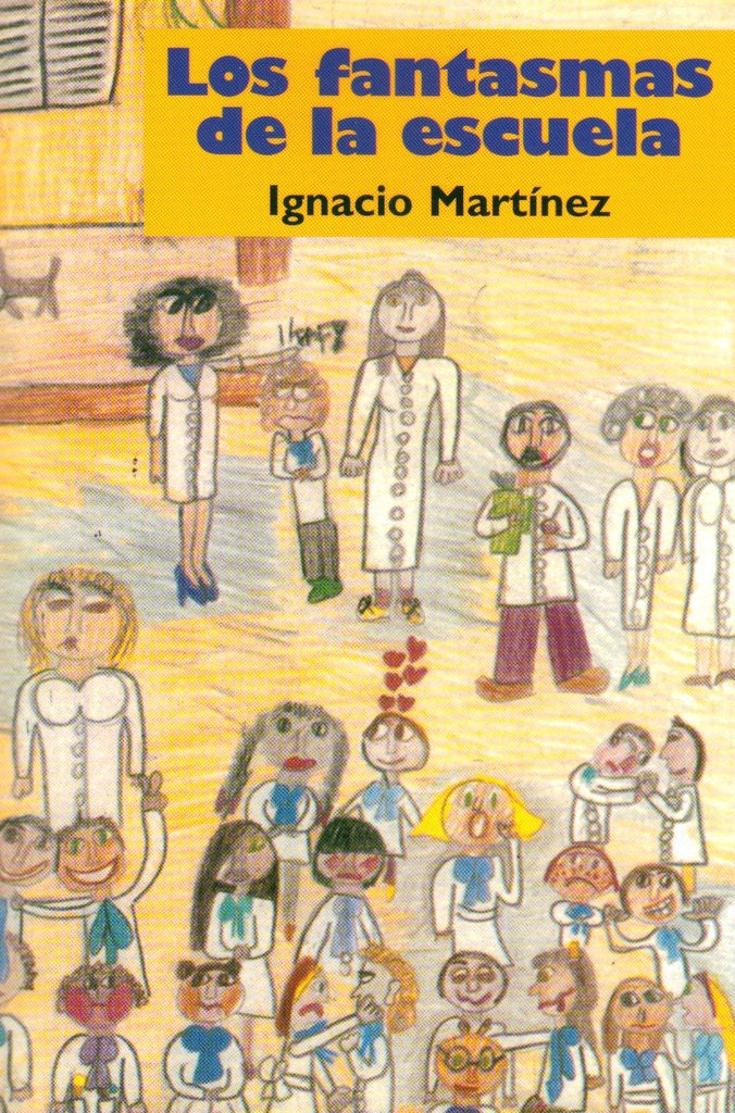 Los fantasmas de la escuela | IGNACIO MARTINEZ