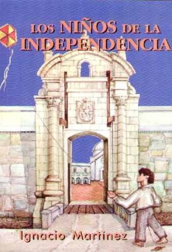 Los niños de la independencia | IGNACIO MARTINEZ