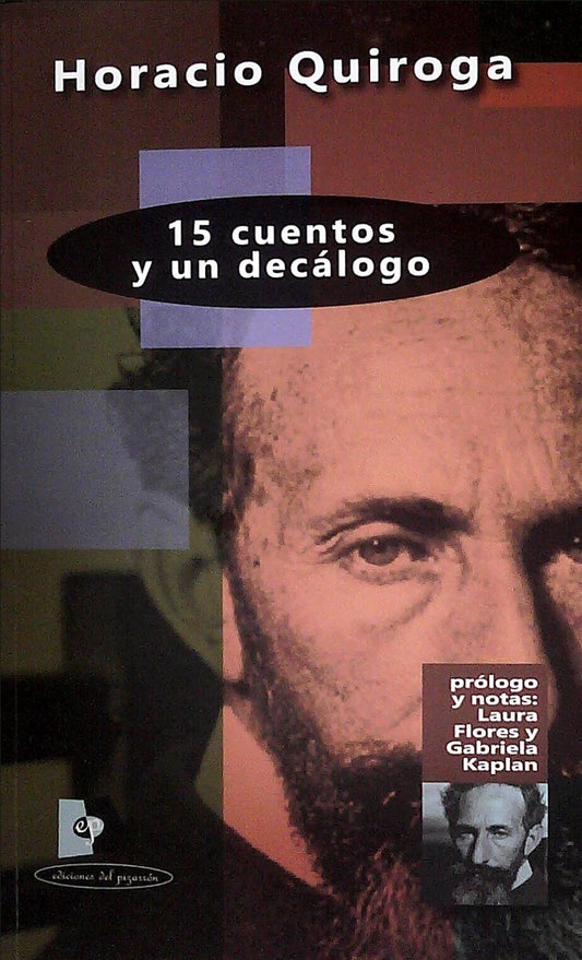 15 CUENTOS Y UN DECALOGO | HORACIO QUIROGA
