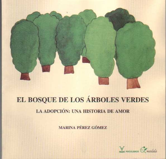 EL BOSQUE DE LOS ARBOLES VERDES | MARINA PEREZ GOMEZ