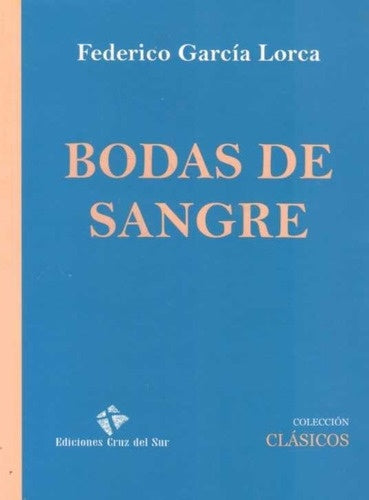 Bodas de sangre | FEDERICO GARCIA LORCA