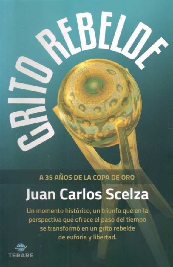Grito rebelde | JUAN CARLOS SCELZA