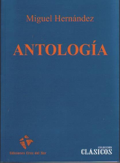 ANTOLOGIA - MIGUEL HERNANDEZ | MIGUEL HERNANDEZ