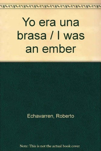 Yo era una brasa | ROBERTO ECHAVARREN