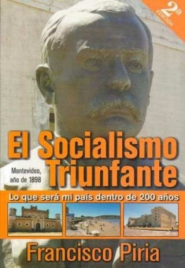 El socialismo triunfante | FRANCISCO PIRIA