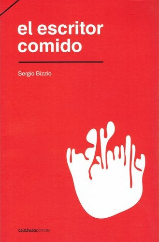 El escritor comido | SERGIO BIZZIO