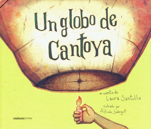 Un globo de Cantoya | LAURA SANTULLO