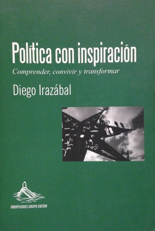 Política con inspiración | Diego Irazábal