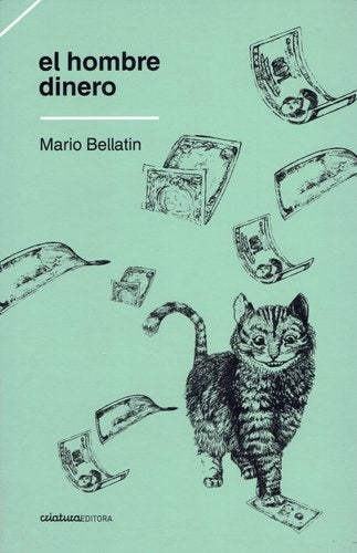 El hombre dinero | MARIO BELLATIN