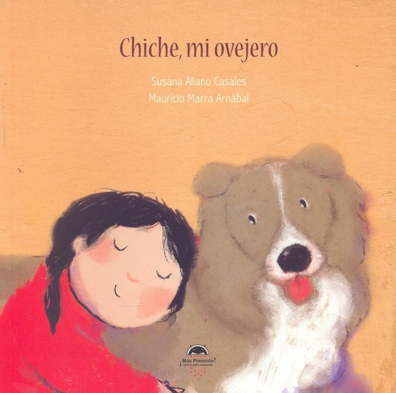 Chiche, mi ovejero | SUSANA ALIANO CASALES - MAURICIO MARRA ARNABAL