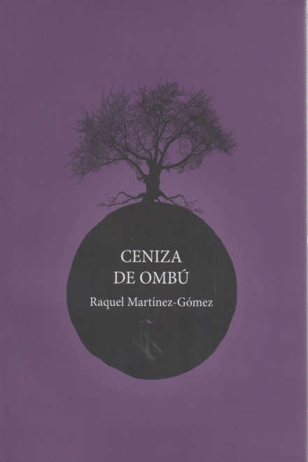Ceniza de Ombú  | MARTINEZ-GOMEZ RAQUEL