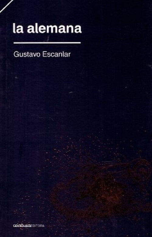 La alemana | GUSTAVO ESCANLAR