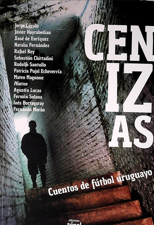 Cenizas. Cuentos de fútbol uruguayo | Varios autores
