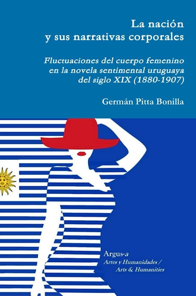 La nación y sus narrativas corporales | GERMAN PITTA