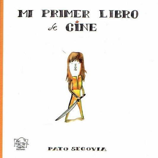 Mi primer libro de cine | PATO SEGOVIA