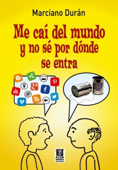 Me caí del mundo y no sé por dónde se entra | Marciano Durán Rivero