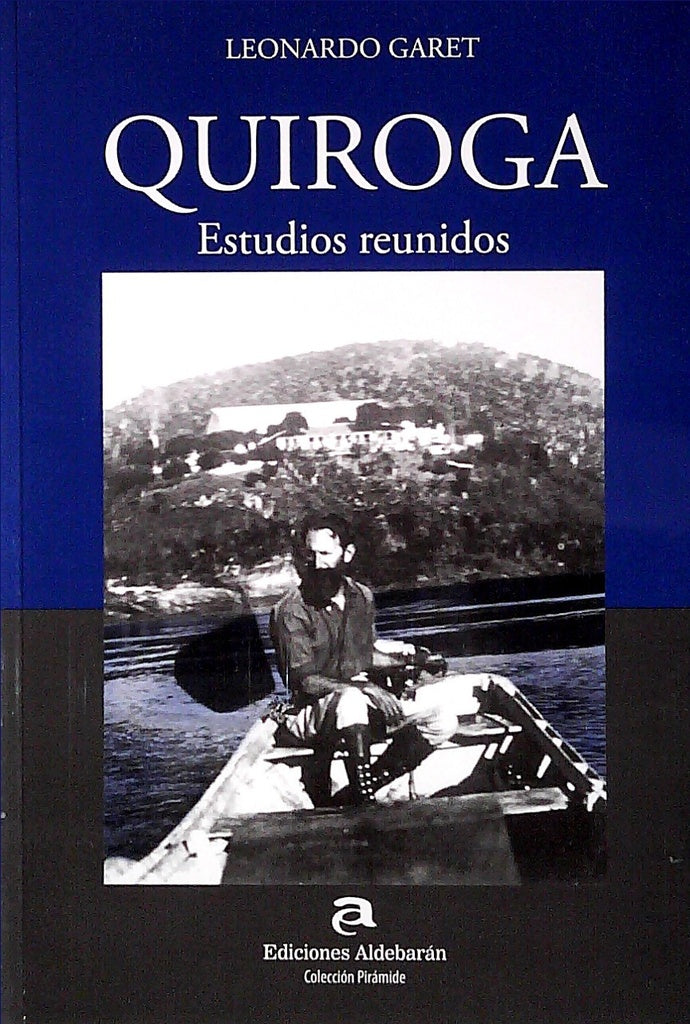 Quiroga. Estudios reunidos | LEONARDO GARET