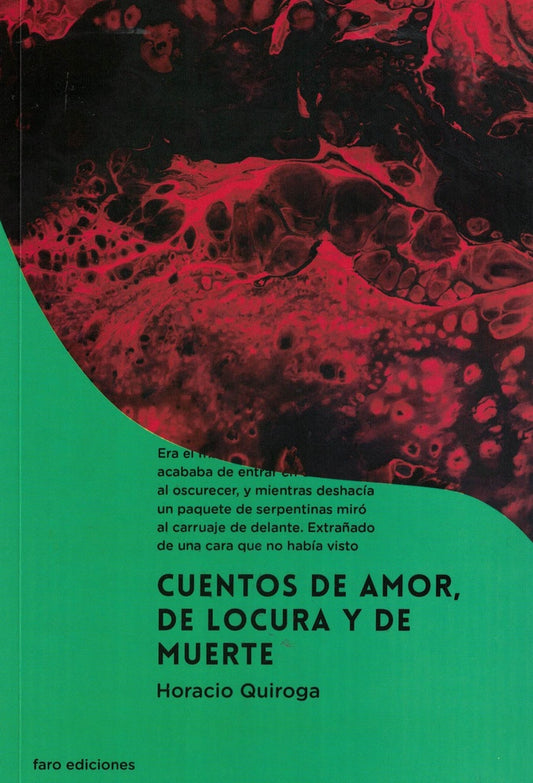 Cuentos de amor de locura y de muerte | HORACIO QUIROGA