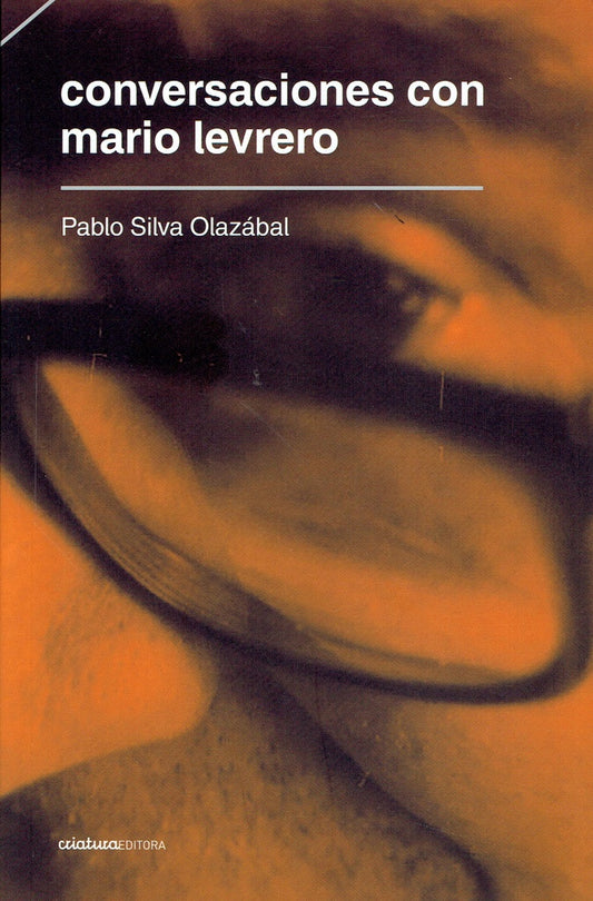 Conversaciones con Mario Levrero | PABLO SILVA OLAZÁBAL