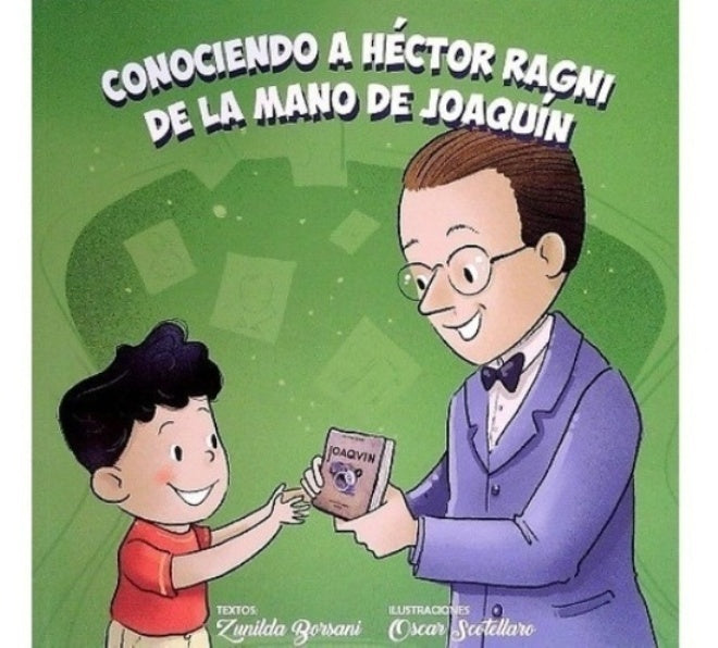 Conociendo a Héctor Ragni de la mano de Joaquín | ZUNILDA BORSANI