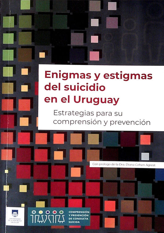 Enigmas y estigmas del suicidio en el Uruguay | Varios autores