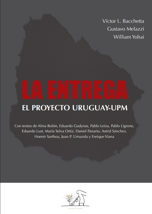 La entrega. El proyecto Uruguay-UPM | BACHETTA - MELAZZI - YOHAI