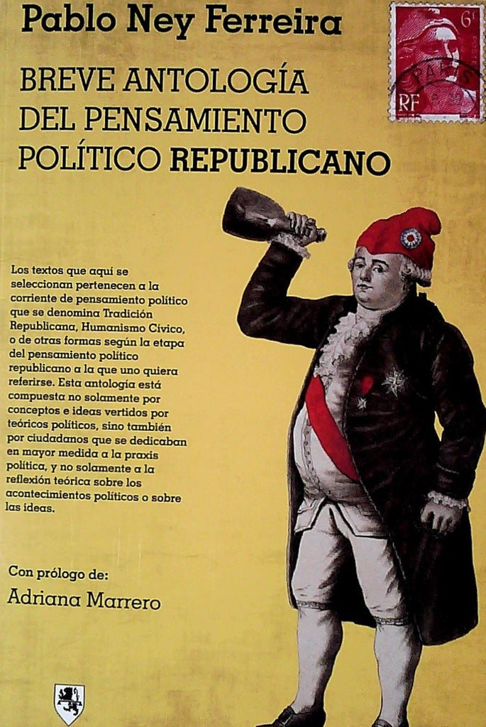 Breve Antología del Pensamiento Político Republicano | PABLO NEY FERREIRA
