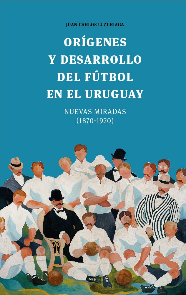 ORIGENES Y DESARROLLO DEL FUTBOL EN EL U | SIN ASIGNAR