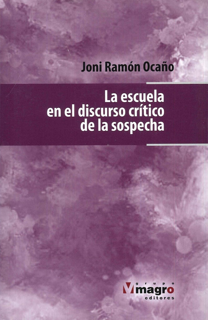 La escuela en el discurso crítico de la sospecha | JONI RAMON OCAÑO