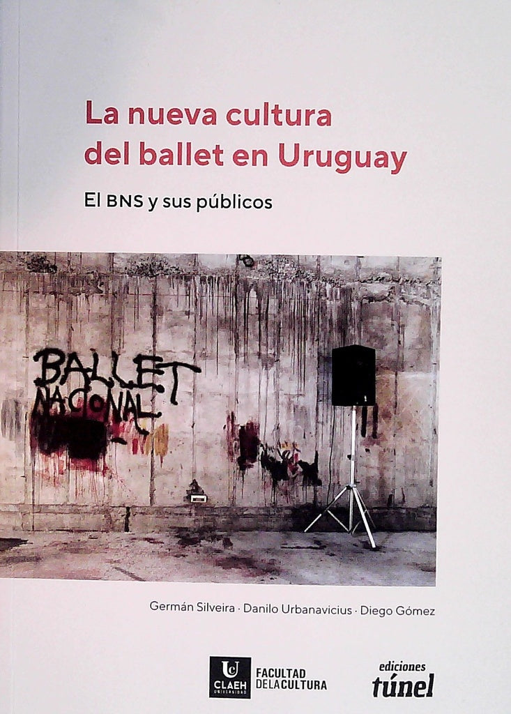 La nueva cultura del ballet en Uruguay | GERMAN/ URBANAVICIUS  DANILO/ GOMEZ  DIEGO SILVEIR