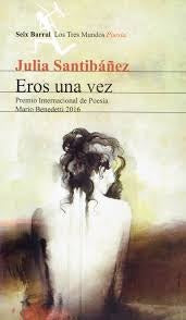 EROS UNA VEZ | JULIA SANTIBAÑEZ