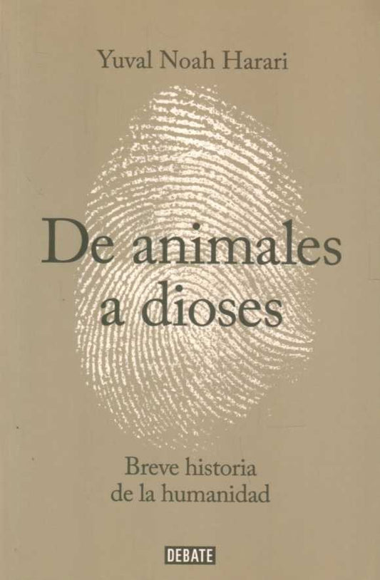 Sapiens. De animales a dioses | Yuval Noah Harari