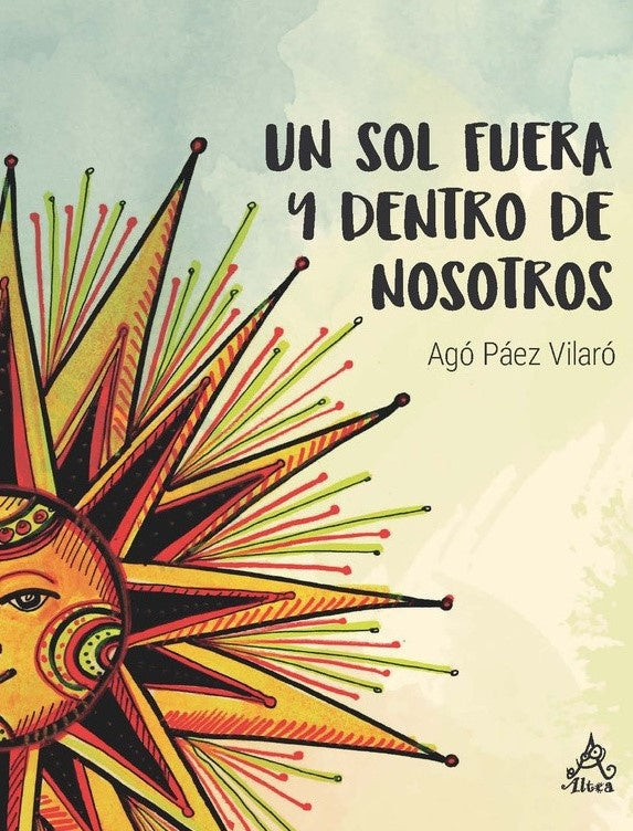 Un sol fuera y dentro de nosotros | AGO PAEZ VILARO