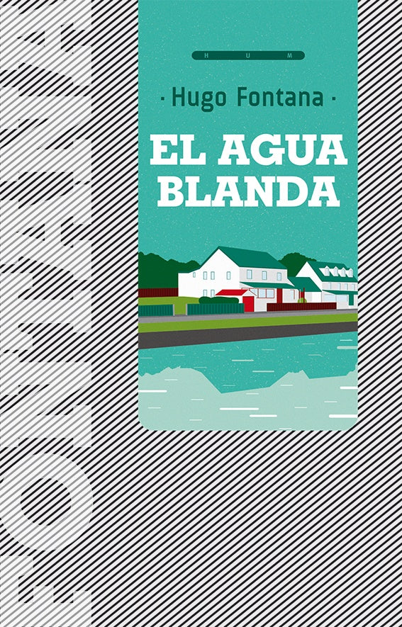 El agua blanda | HUGO FONTANA