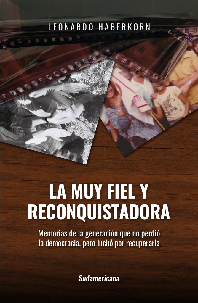 La muy fiel y reconquistadora | Leonardo Haberkorn