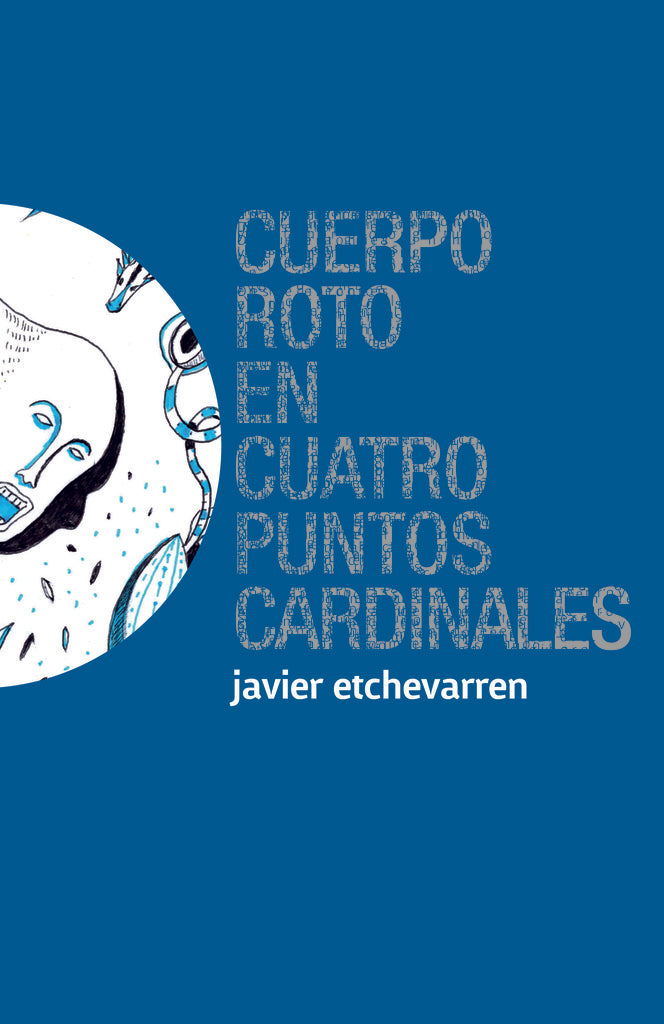 Cuerpo roto en cuatro puntos cardinales | JAVIER ETCHEVARREN