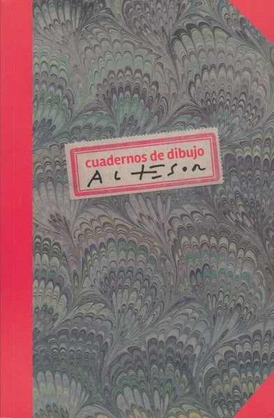 Cuadernos de dibujo: 1978-1993 | Sergio Altesor Licandro