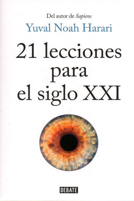 21 lecciones para el siglo XXI | Yuval Noah Harari