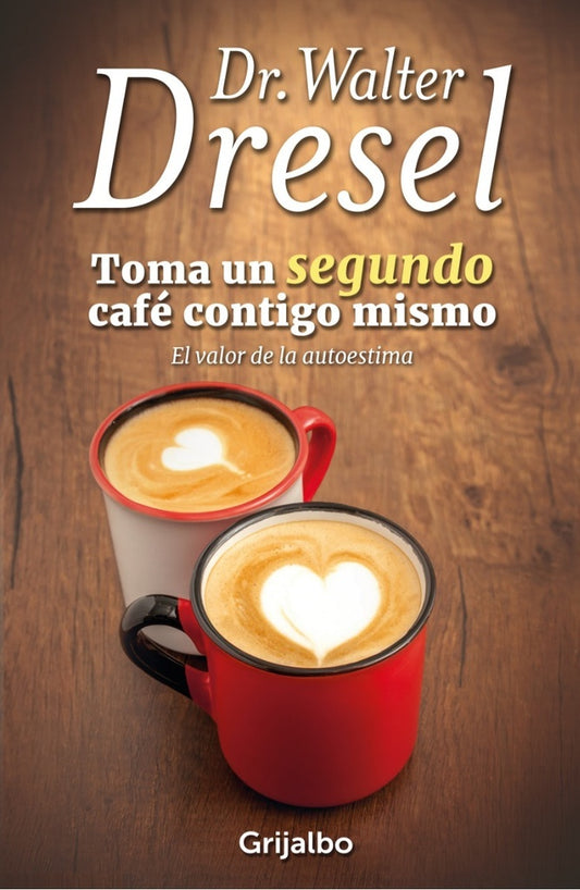 Toma un segundo café contigo mismo | Walter Dresel