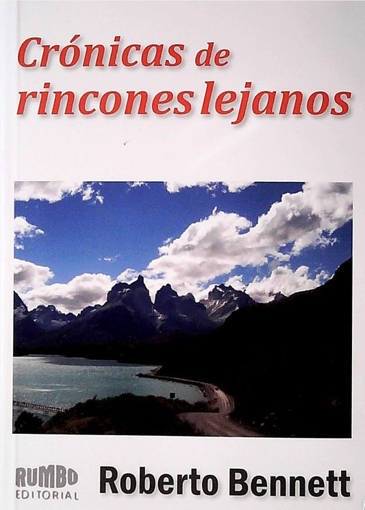 Crónicas de rincones lejanos | ROBERTO BENNETT