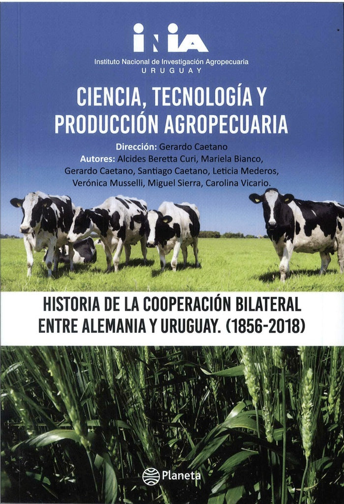 Ciencia, tecnología y producción agropecuaria | Gerardo Caetano