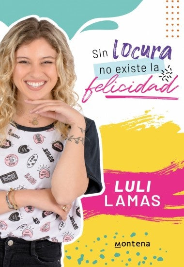 Sin locura no existe la felicidad | LULI LAMAS