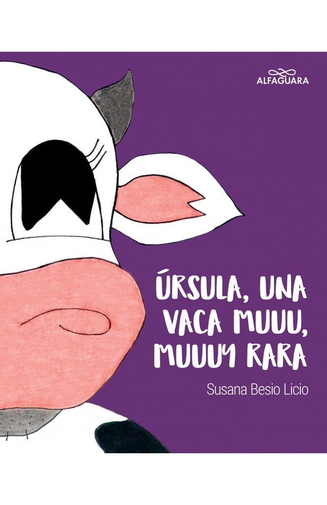 Úrsula, una vaca muuu, muuuy rara | Susana Besio Licio