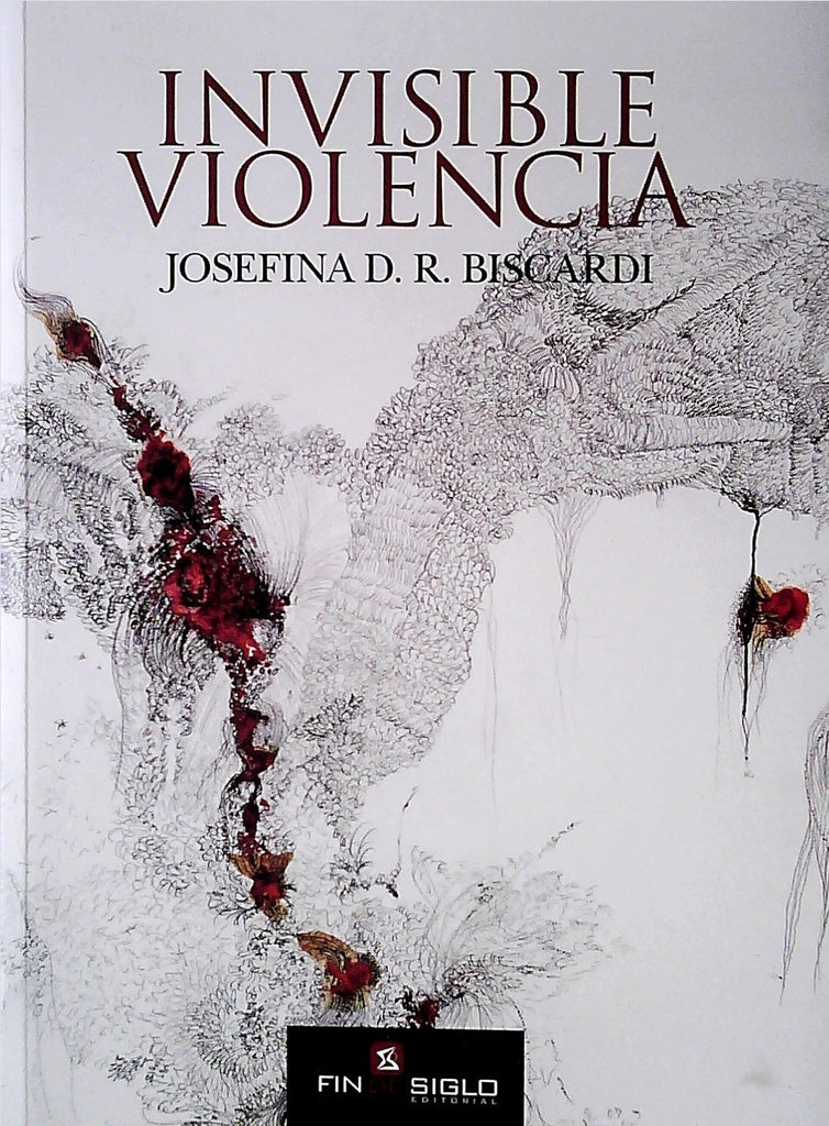 Invisible violencia | Josefina D. R. Biscardi