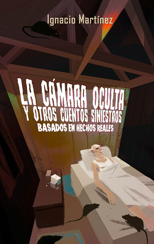 La cámara oculta y otros cuentos siniestros | IGNACIO MARTINEZ